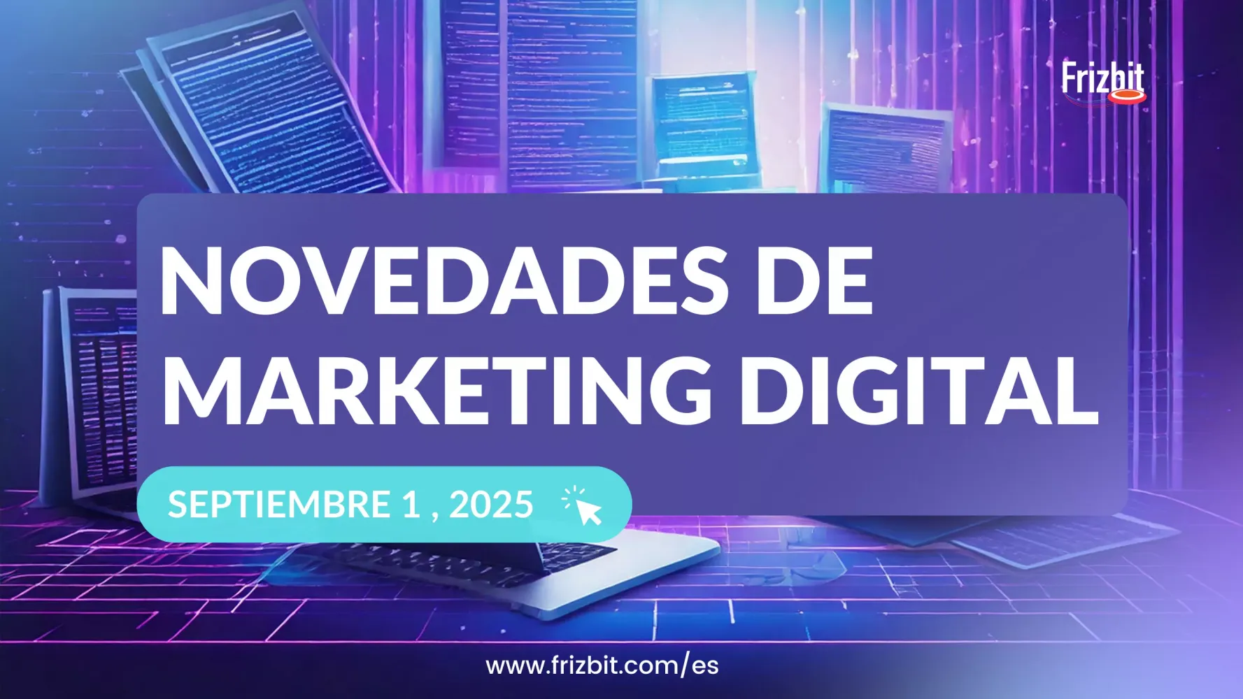 Revolución del Marketing Digital en Septiembre 2025: GPT-5, Instagram en Google y Nuevas Integraciones