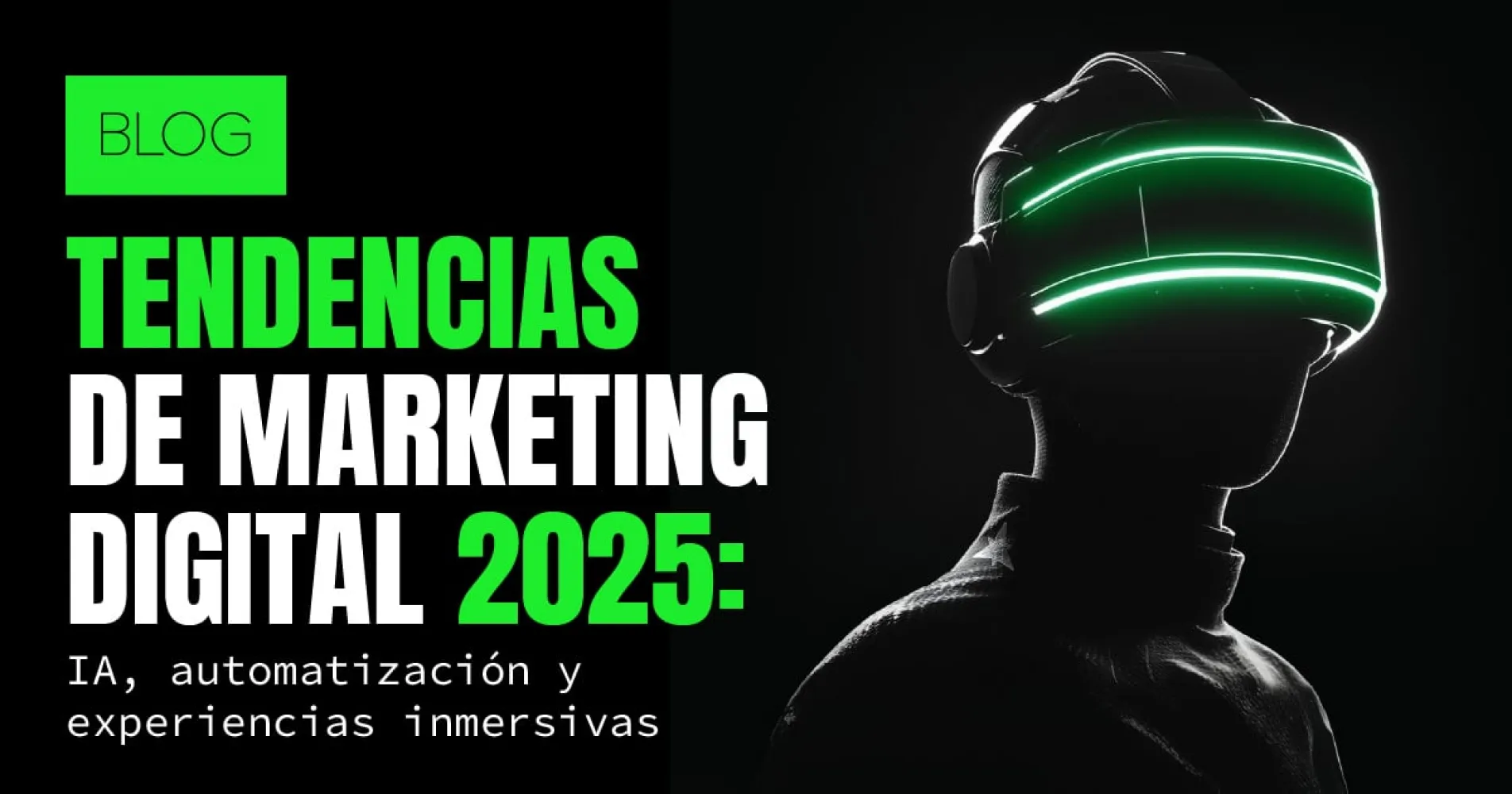Tendencias de Marketing Digital 2025: IA y Experiencias Inmersivas Transforman México